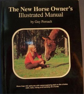 The New Horse Owner's Illustrated Manual