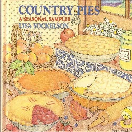 Country Pies: A Seasonal Sampler