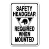 Safety Headgear Required When Mounted Sign Aluminum 12 in X 18 in #146685