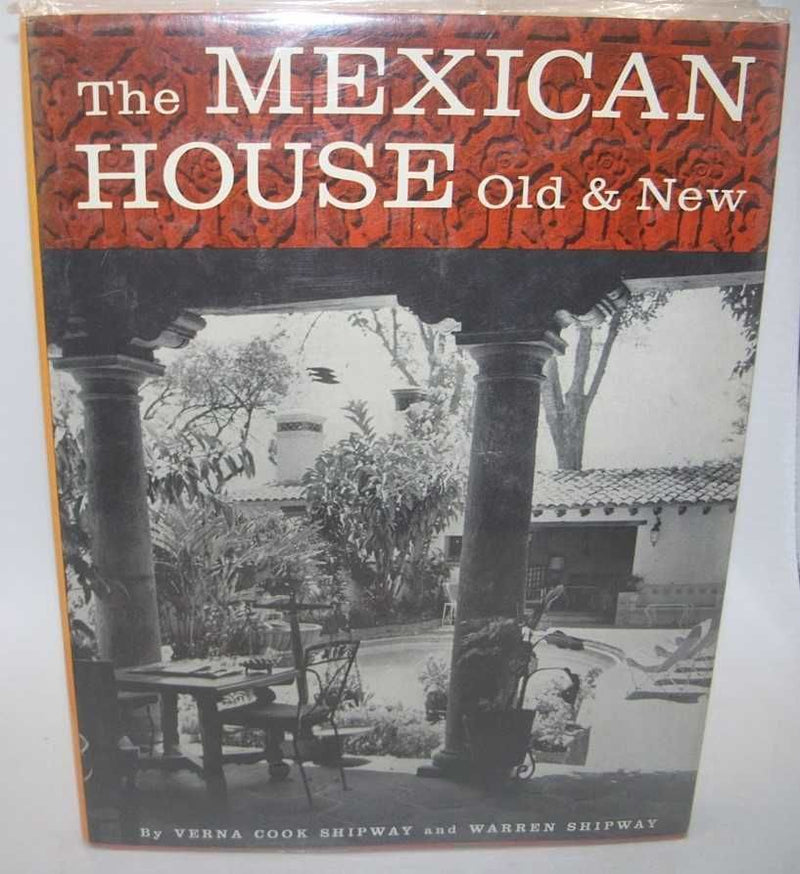 The Mexican House Old & New
