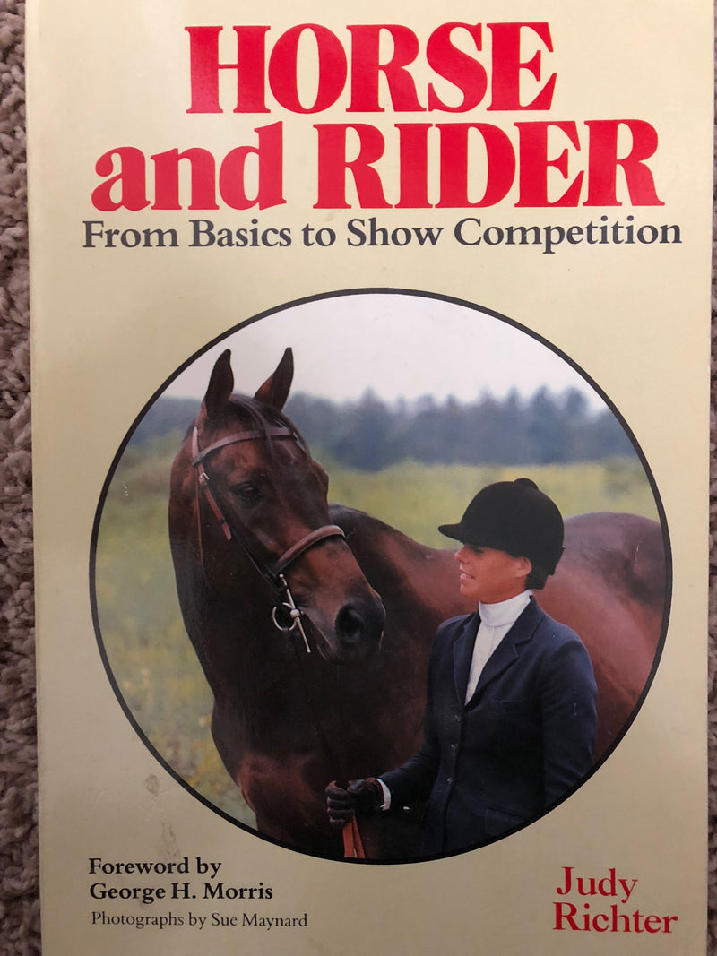 Horse & Rider from Basics to Show Competition - Richter