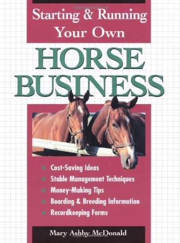 Starting and Running Your Own Horse Business