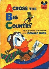 Across the Big Country: An Alphabet Adventure with Donald Duck