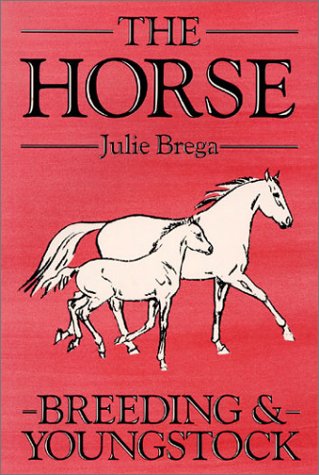 The Horse 'Breeding & Young Stock'