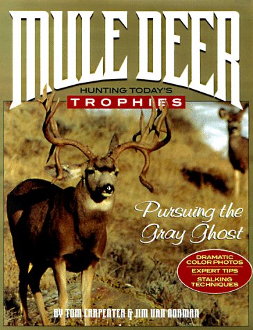 Mule Deer Hunting Today & Trophies