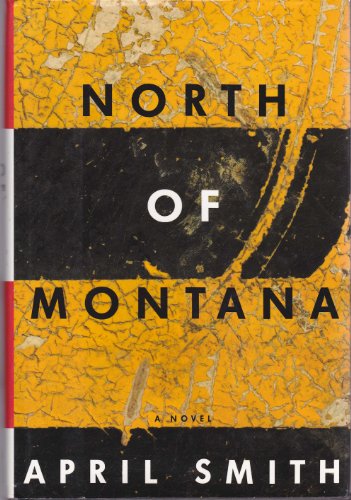 North of Montana by April Smith