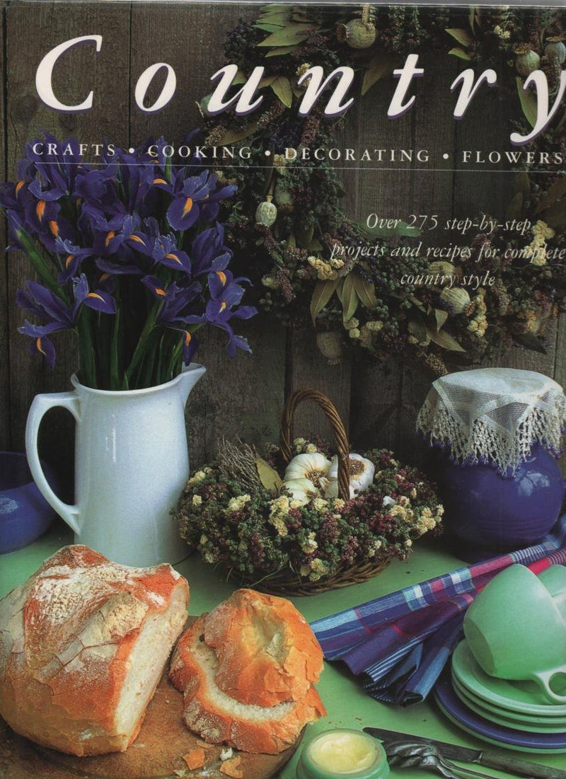 Country: Crafts, Cooking, Decorating, Flowers