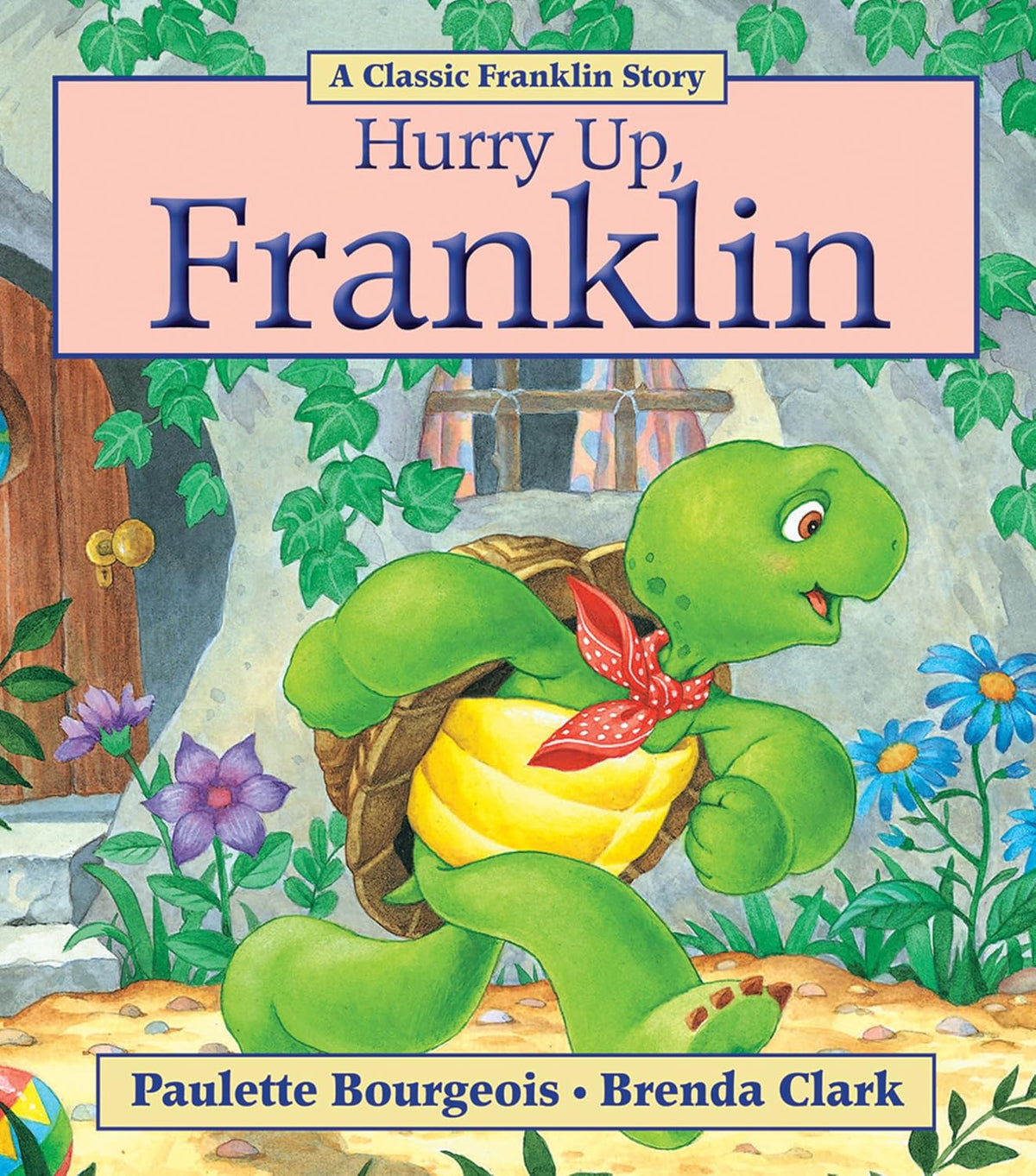 Hurry Up, Franklin by Paulette Bourgeois and Brenda Clark