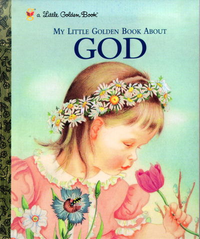 My Little Golden Book About GOD