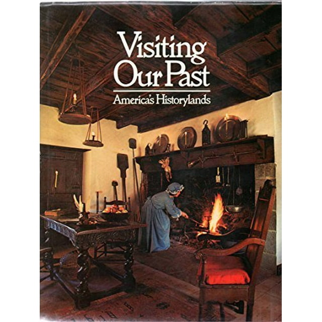 Visiting Our Past America's Historylands - book