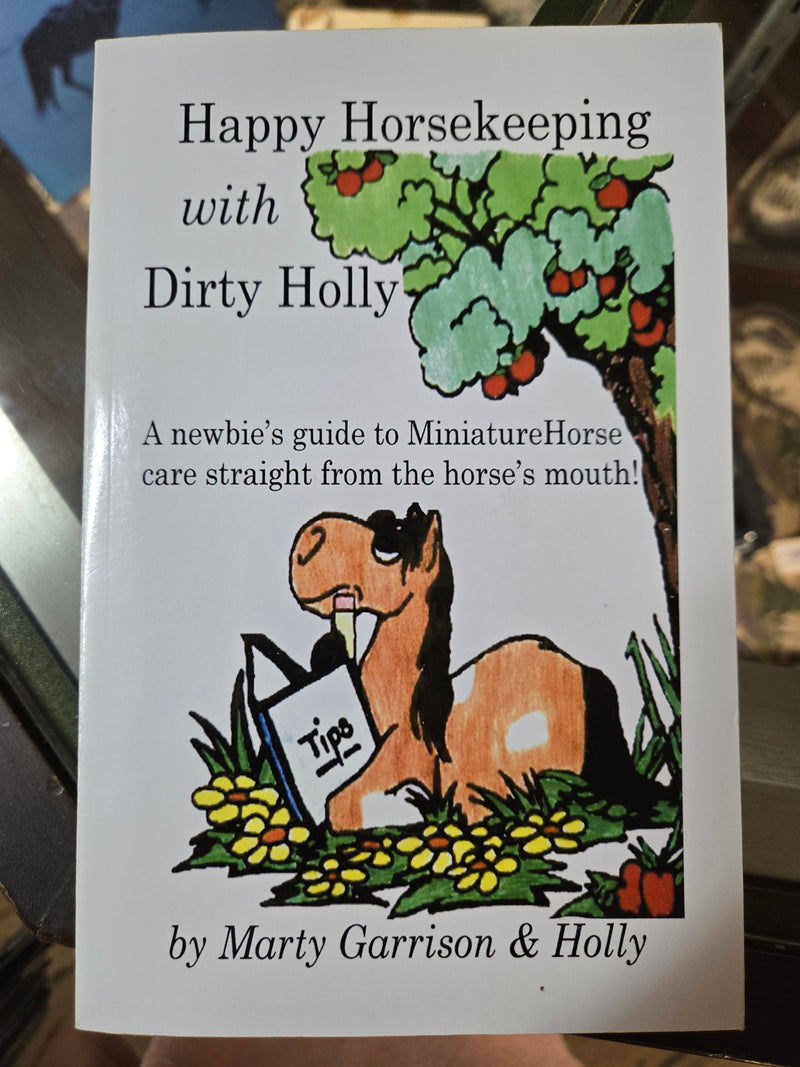 Happy Horsekeeping with Dirty Holly - Garrison