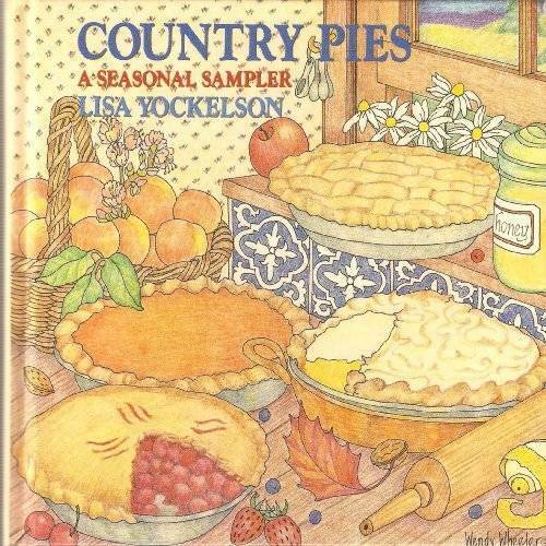 Country Pies: A Seasonal Sampler